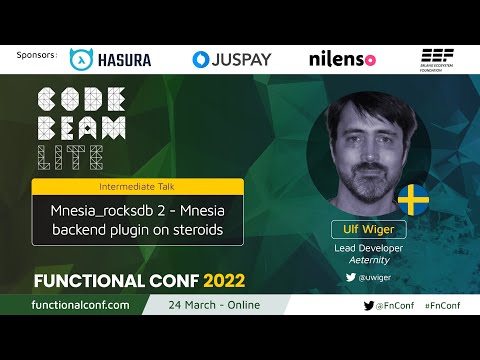 Mnesia_rocksdb 2 - Mnesia backend plugin on steroids by Ulf Wiger #FnConf 2022