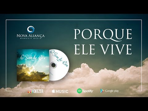 Porque Ele Vive - Som do Céu 3 - Danilo Quintão