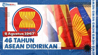Sejarah ASEAN, Organisasi Asia Tenggara yang Dibentuk Indonesia hingga Thailand pada 8 Agustus 1967