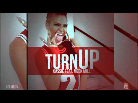 Cassie Feat. Meek Mill - Turn Up [Prod. By Young Chop]