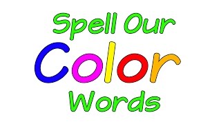 Learn the Colors | Spell Our Color Words | Colors Song | Colors | Jack Hartmann