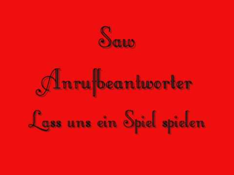 Saw Anrufbeantworter (Lass uns ein Spiel spielen)