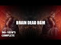 Brain Dead Bgm