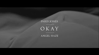 Paris Jones feat. Angel Haze, "Okay" (Official Video)