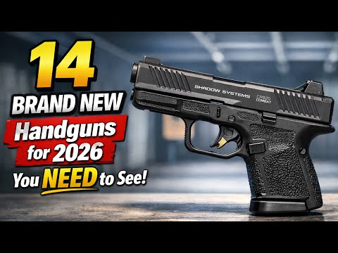 14 BRAND NEW Handguns for 2026 You NEED to See!