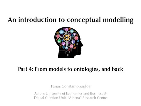 An introduction to Conceptual Modelling - Part 4: From models to ontologies, and back