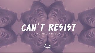 Halogen - Can't Resist ft. Adriana Gomez & lub x tpf (Lyric Video)