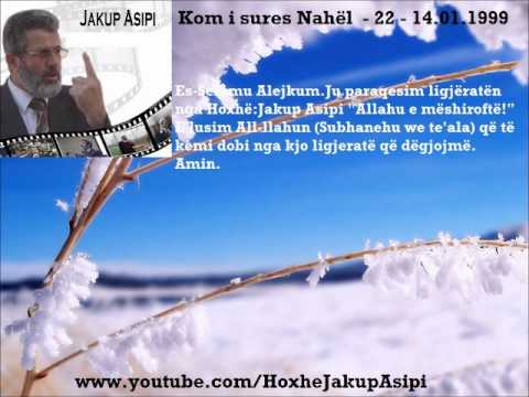 Kom i sures Nahël    22   14 01 1999 ''Hoxhë:Jakup Asipi (Allahu e mëshiroftë!)