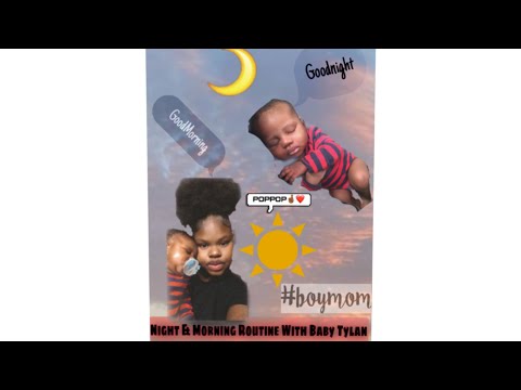 Night & Morning Routine With Baby Tylan and I ✨❤️