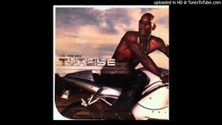 Tyrese - I Like Them Girls