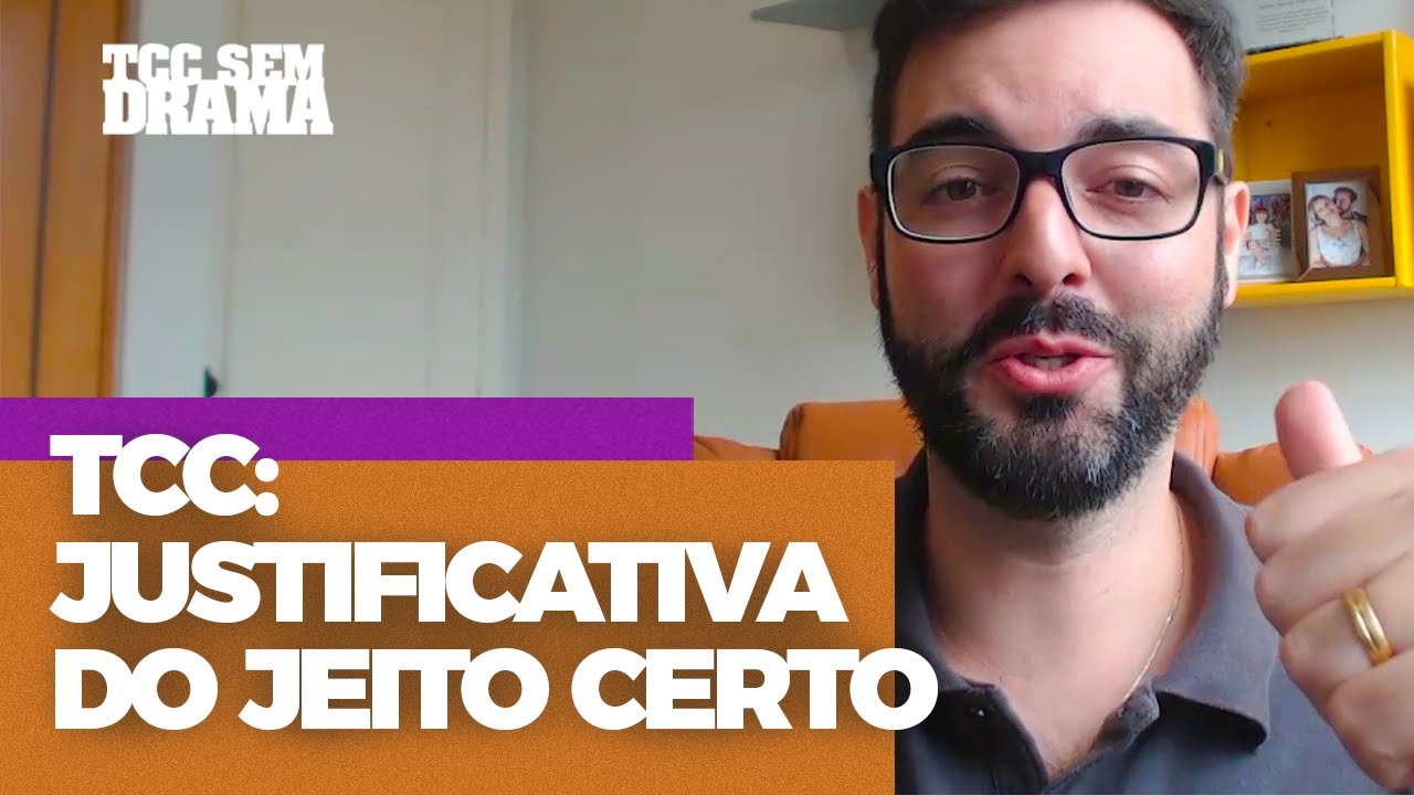 TCC: Justificativa do jeito certo