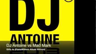 DJ Antoine vs Mad Mark - Girls 4x (FlameMakers Album Version)