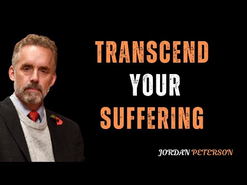 Transcend Your Suffering || Jordan Peterson || Best Motivational Speech