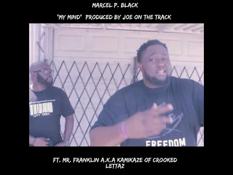 Marcel P. Black My Mind ft. Mr. Franklin (Video)