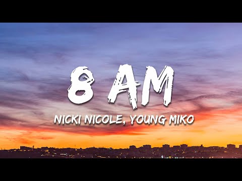 Nicki Nicole, Young Miko - 8 AM (Letra/Lyrics)