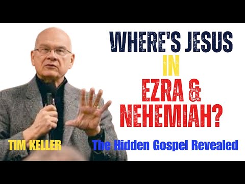 Tim Keller Reveals the Hidden Gospel in Ezra & Nehemiah|This 9 Min Sermon Will Change ur Bible study