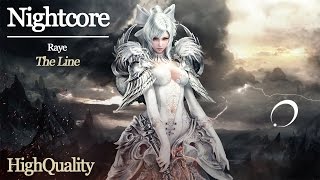 NIGHTCORE [Raye] - The Line (HQ)