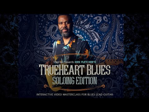 🎸Kirk Fletcher's TrueHeart Blues: Soloing - Intro - Guitar Lessons