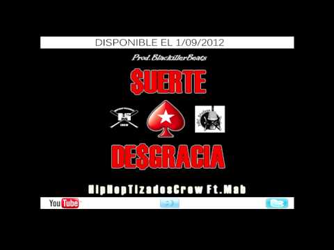 HipHoptizados Crew Ft.Mab - Suerte O Desgracia.[Prod.BlackillerBeats]