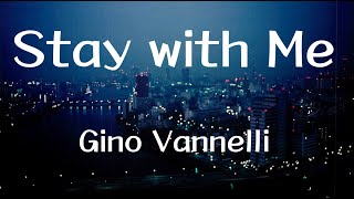 Stay with Me / Gino Vannelli