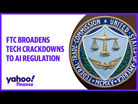 FTC broadens tech crackdowns to AI regulation