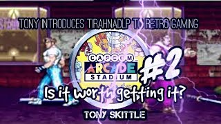 2PLAYER CO-OP GAMES WORTH GETTING #2 | Capcom Arcade Stadium + Tony introduces 'Final Fight' to Dawn