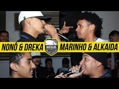 NONÔ & DREKA X MARINHO & ALKAIDA - Batalha do Museu #392 (EDIÇÃO DE DUPLAS) Semifinal