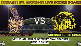 IPL LIVE SCORE BOARD | KKR vs CSK IPL 2020 MATCH-21 LIVE | KKR vs CSK MATCH-21 LIVE SCORE BOARD