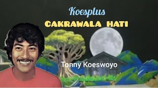 Download lagu Koesplus 'CAKRAWALA HATI' Tonny Koeswoyo  mp3