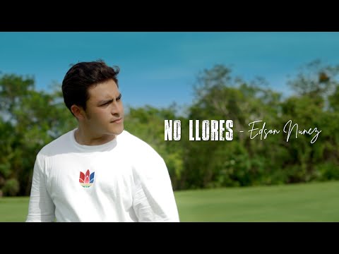 EDSON NUÑEZ - NO LLORES (Tá Chorando Por Quê?) I Official Vídeo