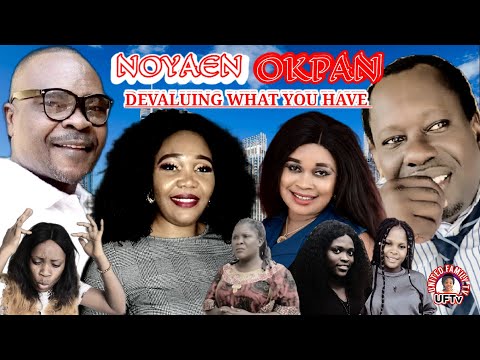 NOYAEN OKPAN PART 1  (Devaluing what you have) LATEST BENIN MOVIE 2020