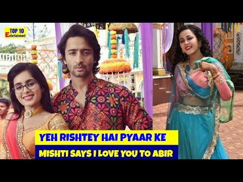 Yeh Rishtey Hain Pyaar Ke Mishti says ‘I Love You’ to Abir Video