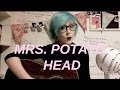 Mrs. Potato Head - Melanie Martinez Cover 