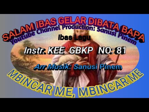 @ Instr KEE GBKP NO: 81 || MBINCAR ME, MBINCAR ME || Tema : Keteken || 2023 ||