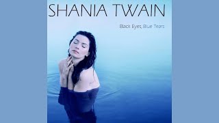Shania Twain - Black Eyes, Blue Tears (Live / DirecTV Mix - Come On Over Tour)