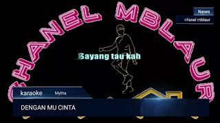 Download lagu karaoke DENGANMU CINTA #mytha (kumpulan karaoke pop indo) no vocal mp3