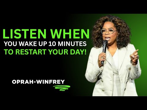 Listen When You Wake Up — 10 Minutes to Restart Your Life | Oprah-Style Powerful Morning Motivation