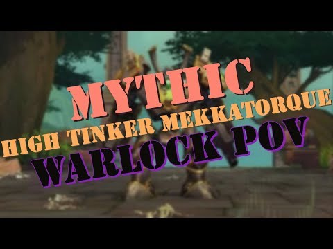 Battle Of Dazar'alor: Mythic High Tinker Mekkatorque Warlock PoV