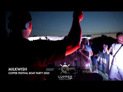 Milkwish live at Copper Festival Boat Party 2025