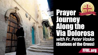 Prayer Journey Along the Via Dolorosa – Stations of the Cross