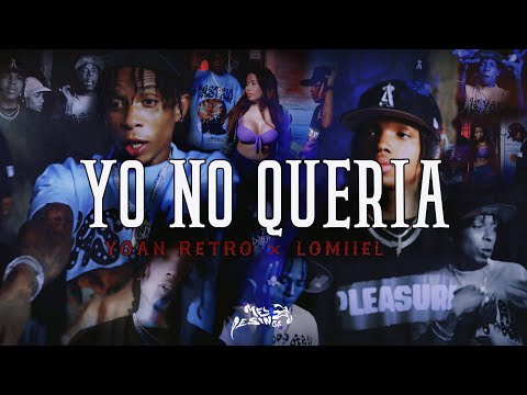 Yoan Retro X Lomiiel - YO NO QUERIA 💔(Video Oficial)