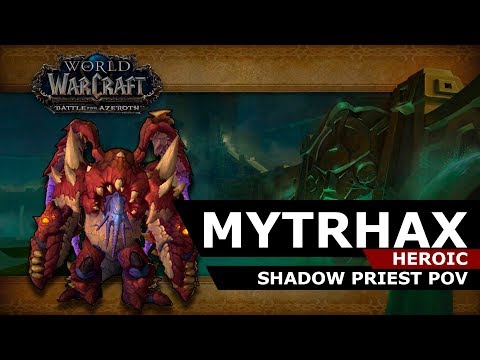 Mythrax - Heroic - Pug - Shadow Priest POV