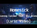 Loving Caliber feat  Mia Niles - Homesick(Lyric Video)