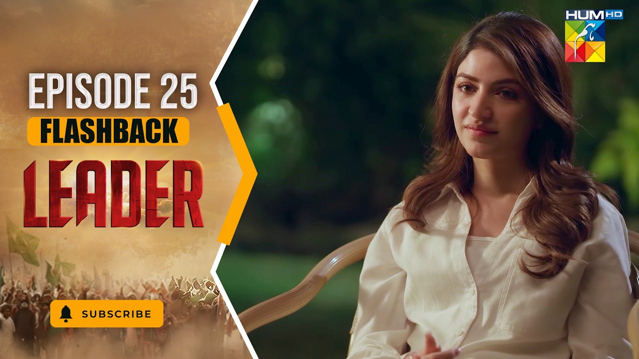 Leader | Episode 25 Flashback -  [ Kinza Hashmi & Ali Raza ] Spons:Brighto Paints - HUMTV