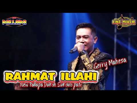 RAHMAT ILLAHI Gerry Mahesa NEW PALLAPA DUKOH SUKOLILO PATI