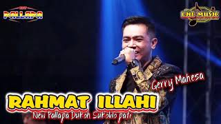 Download lagu RAHMAT ILLAHI Gerry Mahesa NEW PALLAPA DUKOH SUKOLILO PATI mp3