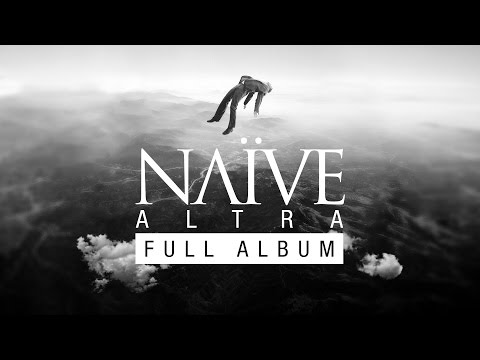 NAÏVE - Altra - FULL ALBUM Official Audio