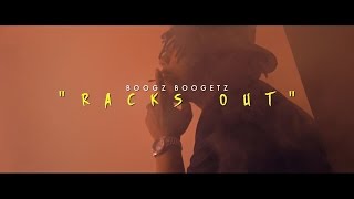 Boogz Boogetz - "Racks Out" (Music Video)  | Shot By @MeetTheConnectTv