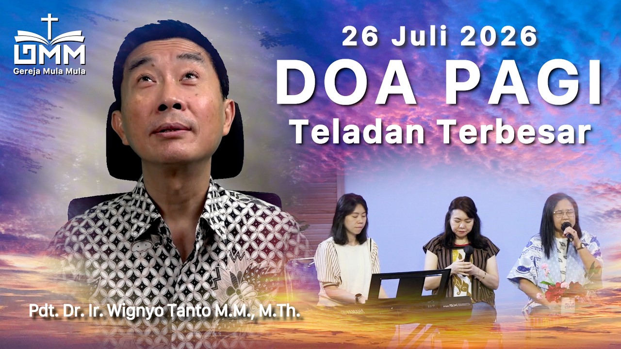 DOA PAGI | Teladan Terbesar – 26 Juli 2026 | Ps. Dr. Wignyo Tanto