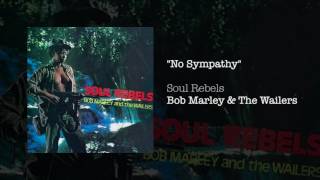 &quot;No Sympathy&quot; - Bob Marley &amp; The Wailers | Soul Rebels (1970)
